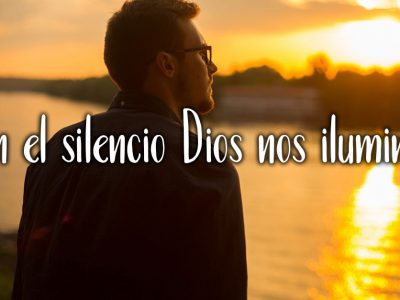 silencio Dios nos ilumina