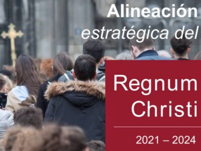 Alineación estratégica para el Regnum Christi 2021 - 2024