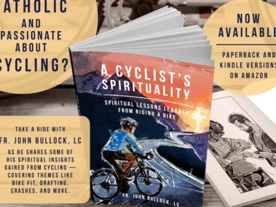«A Cyclist Spirituality» - Un libro del P. John Bullock, LC para católicos con pasión por el ciclismo