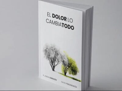 «El dolor lo cambia todo» - Un libro del P. Jorge Obregón, LC y Nayeli Pereznegrón