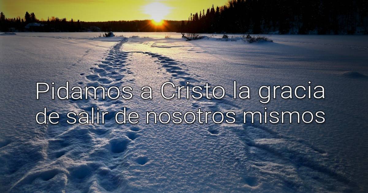 let us ask for the grace to be close to You
