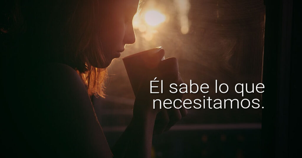 ciego, Él sabe lo que necesitamos
