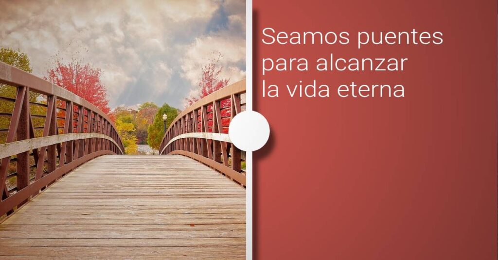 bridges to eternal life