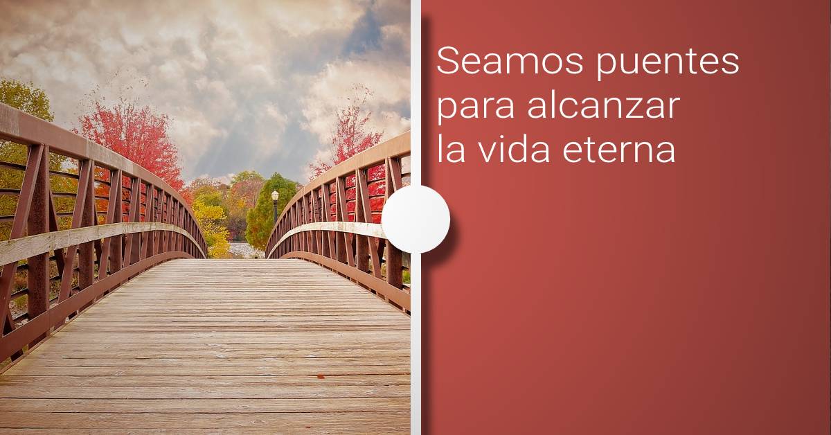 bridges to eternal life
