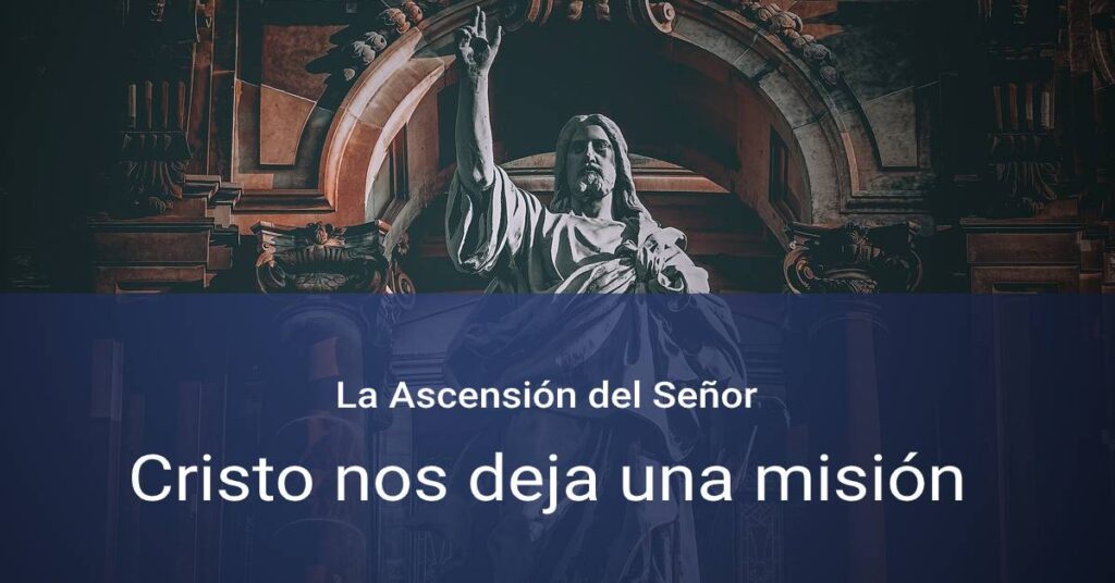The Ascension of the Lord