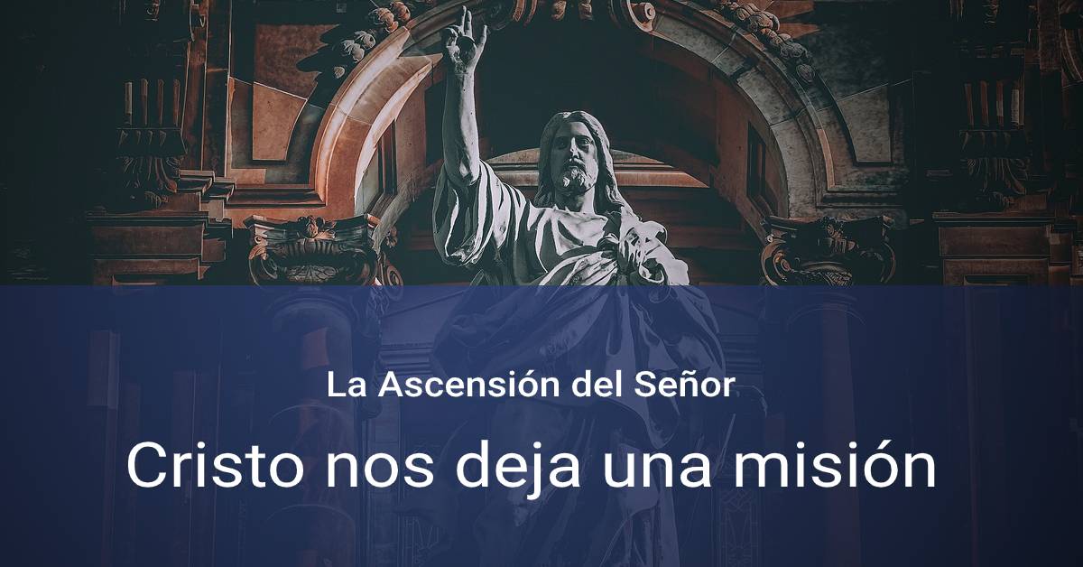 The Ascension of the Lord