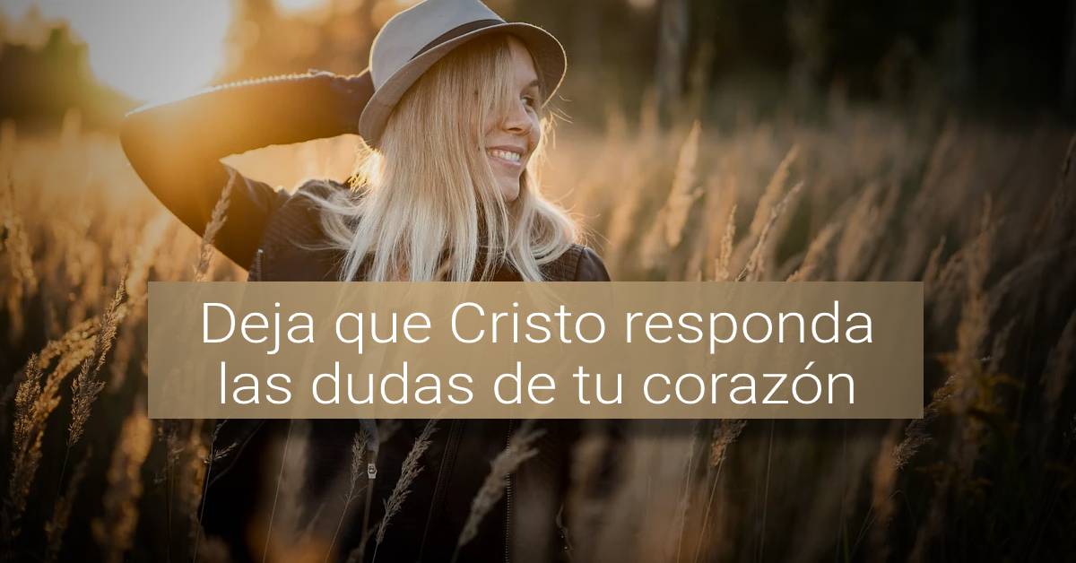 las dudas de tu corazón