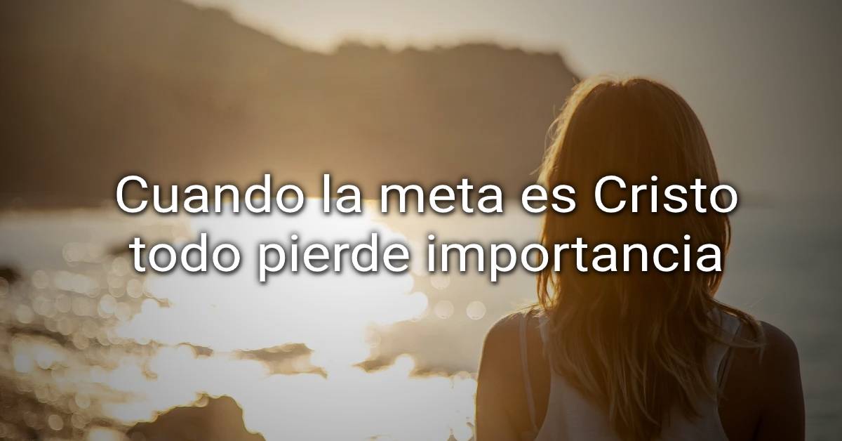 la meta es Cristo