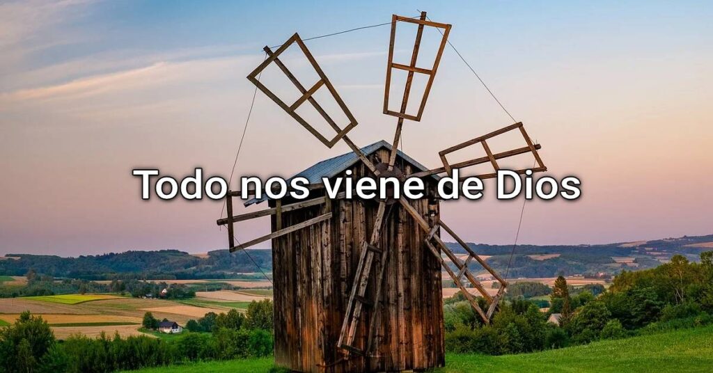 todo nos viene de Dios