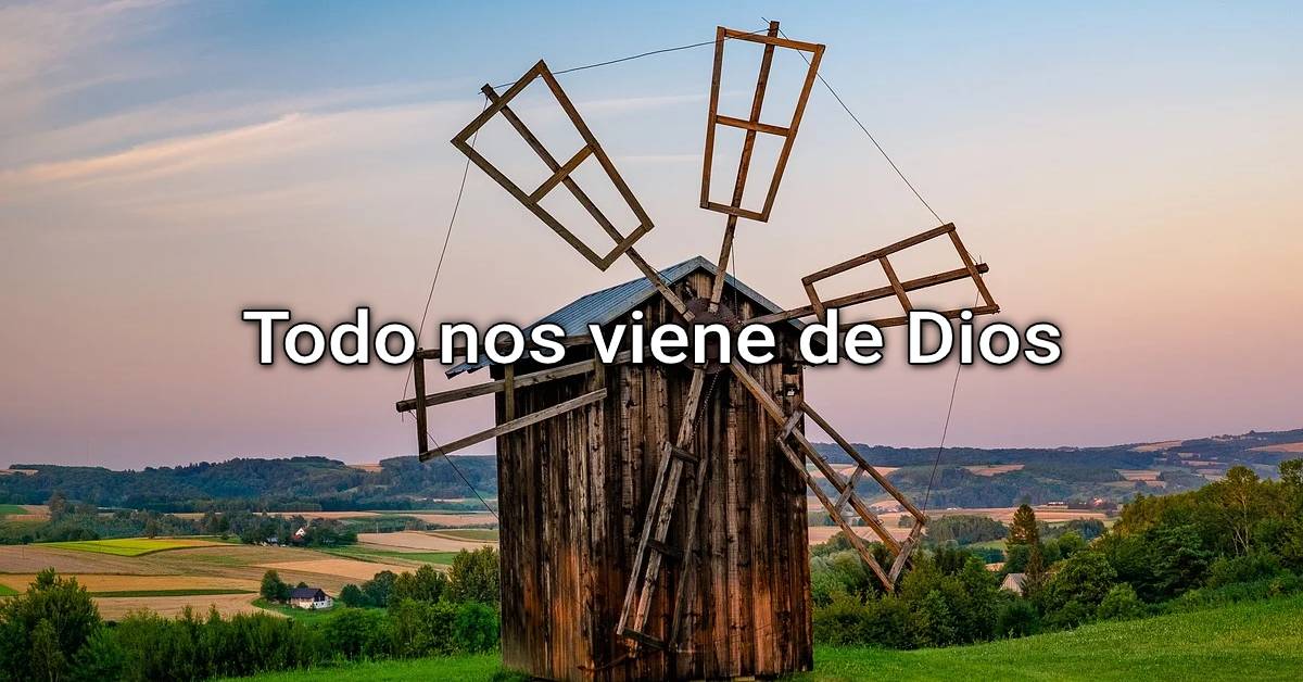 todo nos viene de Dios