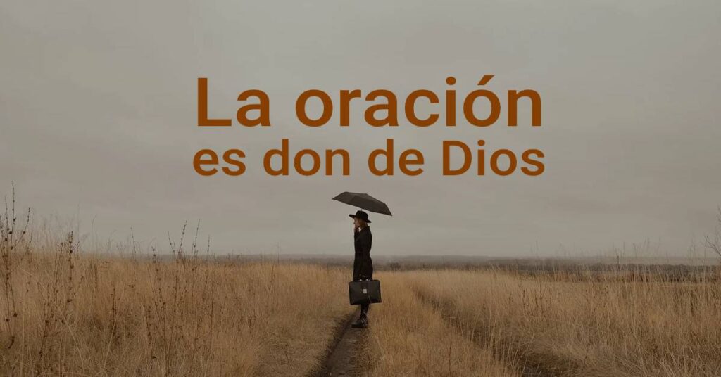 la oración es don de Dios