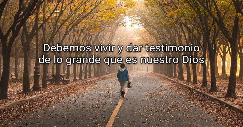 vivir y dar testimonio