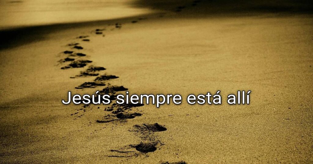 Jesús siempre está allí