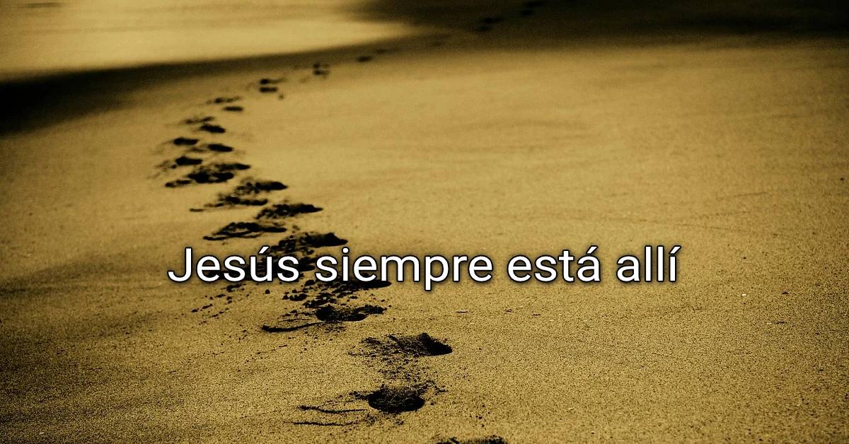 Jesús siempre está allí