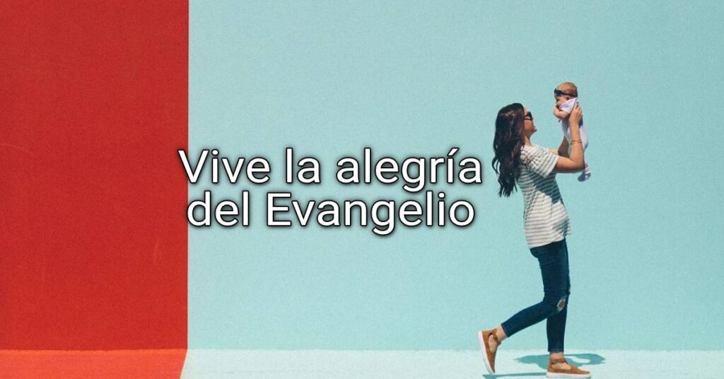 alegría del Evangelio