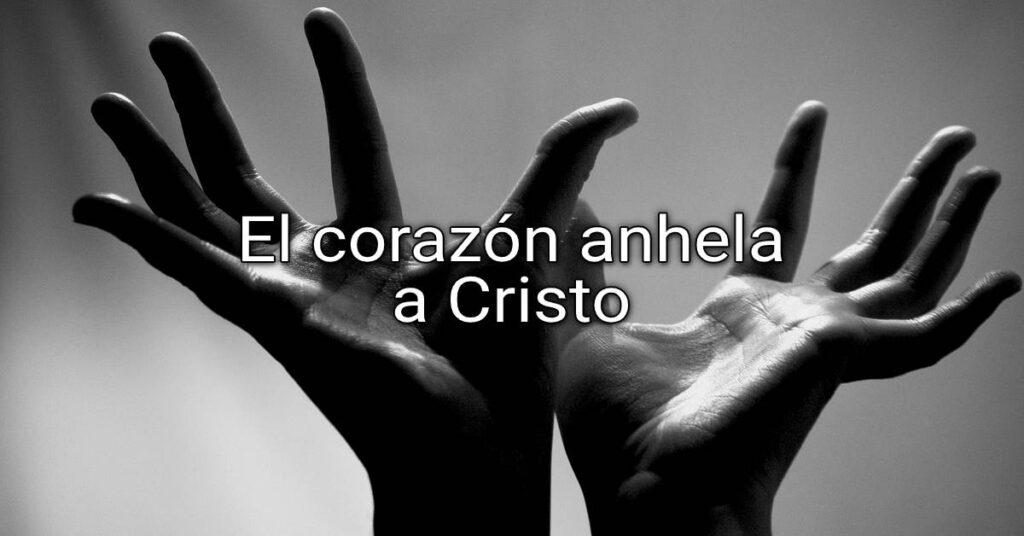 El corazón anhela
