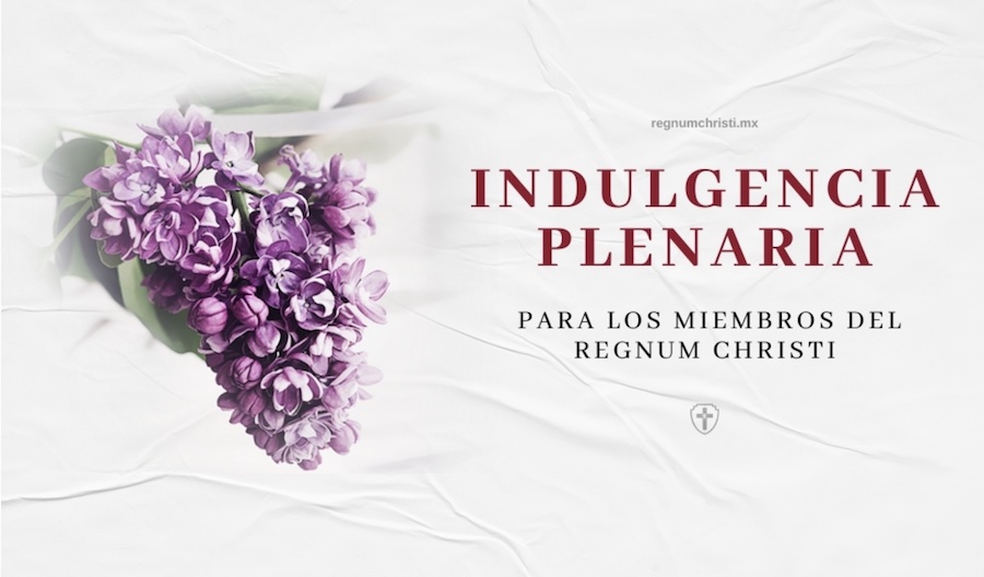 Indulgencia plenaria para los miembros del Regnum Christi en la solemnidad de Cristo Rey