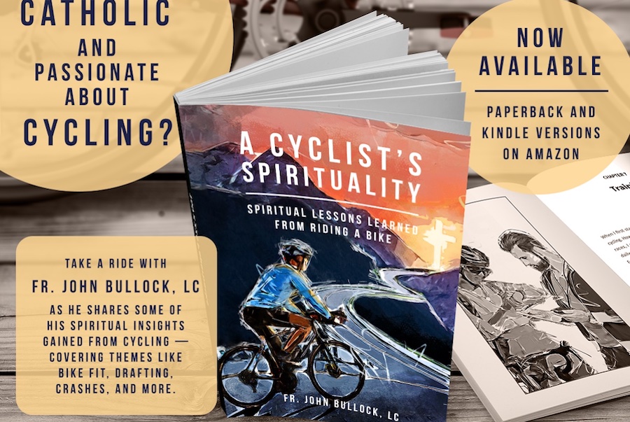 «A Cyclist Spirituality» - Un libro del P. John Bullock, LC para católicos con pasión por el ciclismo
