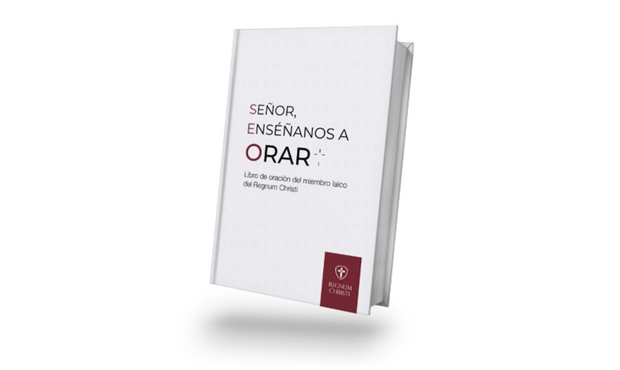 Conoce un poco más sobre el libro de oración “Señor enséñanos a orar”