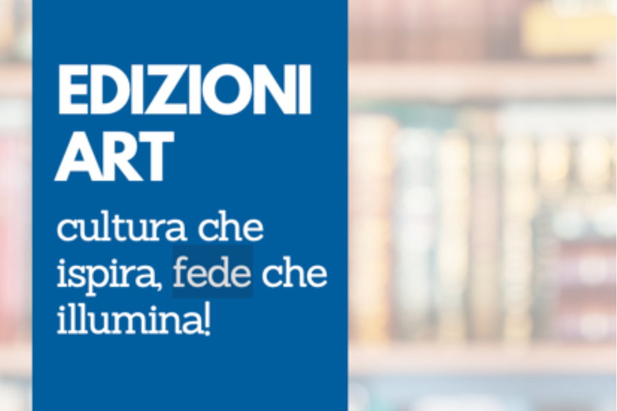 Culture that inspires, faith that enlightens: relaunch of Edizioni ART
