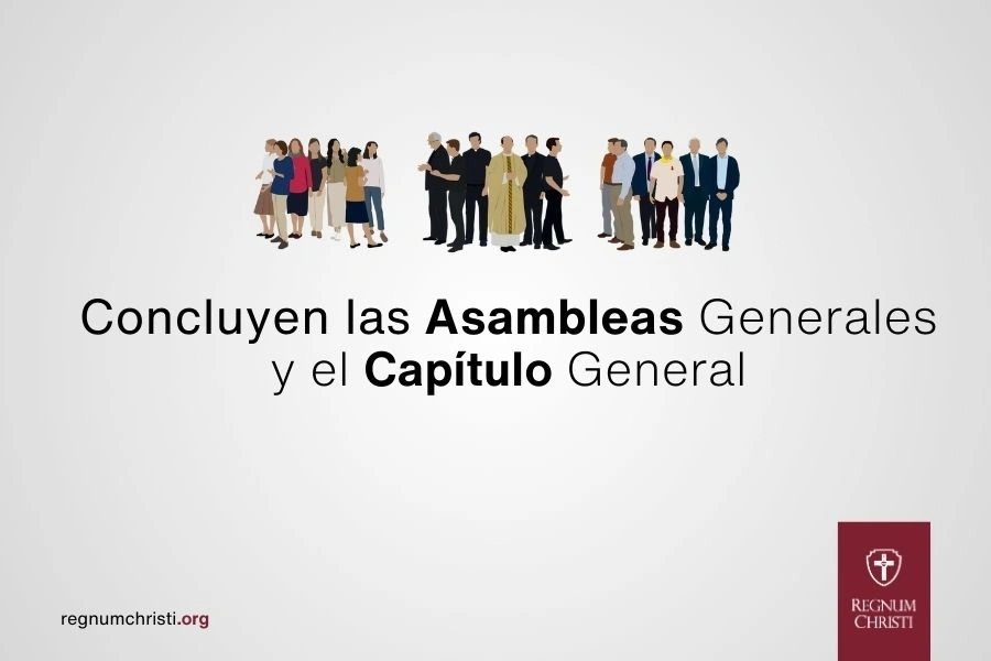Concluyen las Asambleas Generales de las Consagradas y de los Laicos Consagrados y el Capítulo General de los Legionarios de Cristo